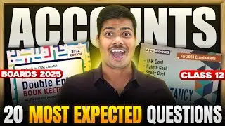 20 Most Important Questions Covers 80 Marks in Class 12 Accounts Board exam 2025 | MUST WATCH