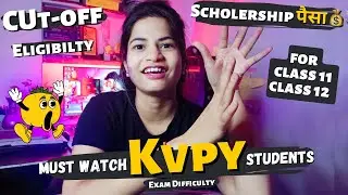 Step by Step KVPY Exam Information,🔥 Cut-off, Result, Eligibility, Exam Pattern, SA, SX, SB, 2022