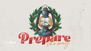 Prepare the Way | Silent Night w/ Apostle Zac Breckenridge