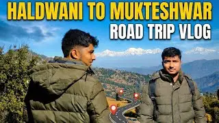 Kumaon Diaries | Haldwani To Mukteshwar | Road Trip Vlog 🤫🤫
