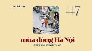 Podcast #7: Mùa đông Hà Nội