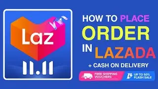 LAZADA 11.11 | How to PLACE ORDER in LAZADA APP | Cash On Delivery