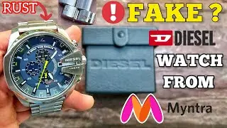I Got a Fake DIESEL Watch From Myntra? Got a Rusted Diesel Watch From Myntra | MUST WATCH