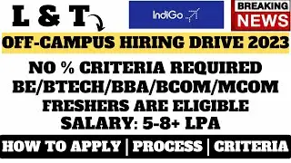 L&T Off-Campus Hiring | No Criteria | 2022-2020 |  BE/BBA/BCOM | INDIGO Hiring | Don't Miss Apply