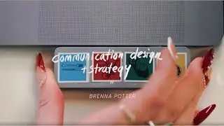 Communication Design & Strategy w. Brenna Potter