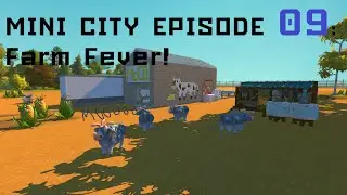 Scrap Mechanic Mini City Episode 9: Farm Fever!