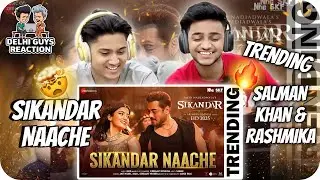 Sikandar Naache Song Reaction🤯🔥| Salman Khan & Rashmika Mandanna | Sikandar | DGR