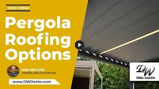 Best Pergola Roofing Options for Shade and Weather Protection | DW Elite Decks