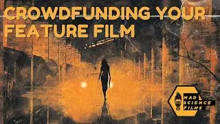 Crowdfunding Your Feature Film - Interview with Jonathan Zaurin pt 3