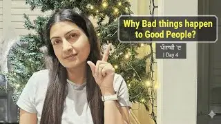 Why Bad Things Happen to Good People? | Day 4  (In Punjabi)