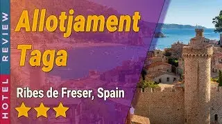Allotjament Taga hotel review | Hotels in Ribes de Freser | Spain Hotels