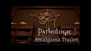 Pathologic 3 - Amalgama Trailer