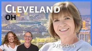 Wanna move to Cleveland, Ohio? | Susan Sloan, Real Estate Agent