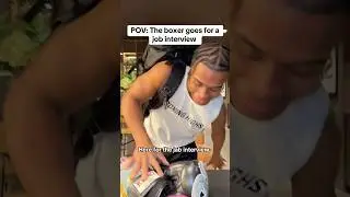 POV: The boxer goes for a job interview