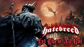 Hatebreed - Let Them All Rot (GMV)