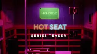 The HigherDOSE Hot Seat Series Teaser