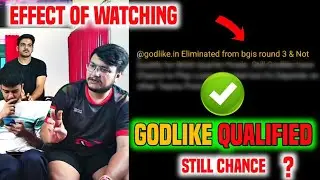 Godlike still have chance to qualify ✅? | effect of watching 🙄