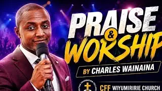 Praise & Worship || 1st Sunday Service || 4th January 2026 || CFF Wiyumiririe Church