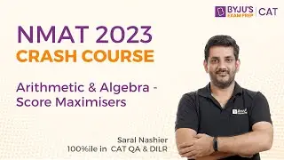 NMAT 2023 Crash Course | Algebra and Arithmetic for NMAT Exam | Ace Your NMAT Preparation | BYJU'S