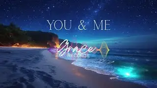 You & Me | Grace Records