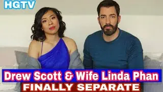 Finally Separate😭Drew Scott & Linda Phan divorced due to their Differences | Property Brothers  HGTV