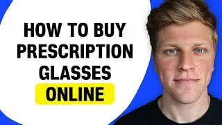How to Buy Prescription Glasses Online