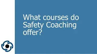 Safety Courses available from Safety Coaching