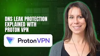DNS leak protection explained with Proton VPN