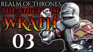 DEATH TO THE WEST! House Bastian Ep. 3- Realm of Thrones Hedge Knight