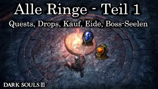 Alle Ringe - Teil 1: Quests, Kauf, Drops, Seelenwandlung, Eidbelohnungen | Dark Souls 3