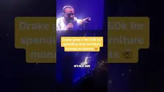Drake give 50k to fan for spending there furniture money on ticket last night #drake #fan #live