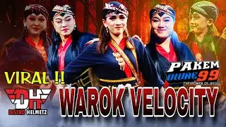 WAROK VELOCITY PAKEM OWAE 99 TERBARU !! PAKEM OWAE 99 LIVE WINDUSARI MAGELANG