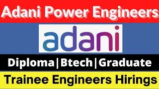 Adani Power Engineers Latest Recruitment 🔥🔥| Diploma, Btech, AnyGraduate | Trainee Engineers Hirings