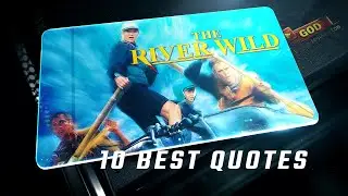 The River Wild 1994 | 10 Best Quotes