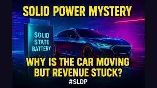 [FullVer] Solid Power Mystery: Why Is the Car Moving but Revenue Stuck? #SLDP
