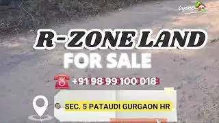 R-ZONE LAND PATAUDI GURGAON HR ☎️ +91 98 99 100 018