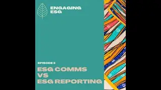 ESG Comms vs ESG Reporting