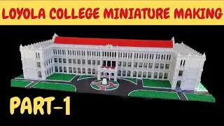 LOYOLA COLLEGE MINIATURE | 3rd Dimension
