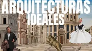 Las extra&ntilde;as Arquitecturas Ideales del Renacimiento.