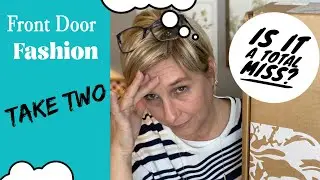 Front Door Fashion Take Two / Unboxing and Try On