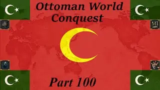 EU4 Ottoman World Conquest part 100. Big Leonese Louisiana.
