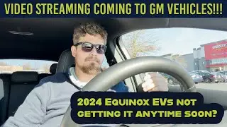 Video Streaming is Coming to the Chevrolet Equinox EV (Update SQBR6) and other GM Vehicles!