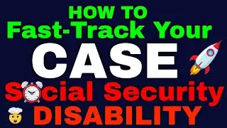 How to Fast-track Your Social Security Disability Case!