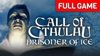 Call of Cthulhu: Prisoner of Ice | Full Game Walkthrough | No Commentary