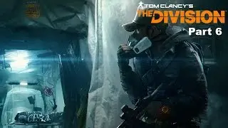 The Division Walkthrough Part 6 - Hudson Refugee Camp [Medical Mission]