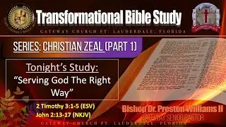 Christian Zeal&rdquo; (Part-1)-&ldquo;Serving God The Right Way&rdquo;