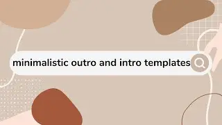 ✧･ﾟ: *{MINIMALISTIC} MATCHING INTRO + OUTRO TEMPLATE | WITH + WITHOUT TEXT | FREE✧･ﾟ:*