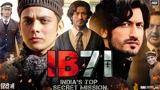 IB71 Full Movie in Hindi | Vidyut Jammwal | Vishal Jethwa | Story Explanation, Review & Facts
