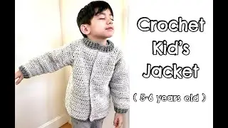 How to Crochet Kid's Jacket (5-6 years old)