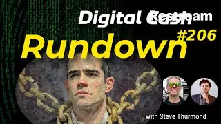 Roger Ver is Finally Free?! Digital Cash Rundown 206 with Steve Thurmond